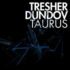 Taurus - Single by Gregor Tresher & Petar Dundov album reviews, ratings, credits
