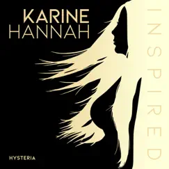 Hysteria - Single by Karine Hannah album reviews, ratings, credits