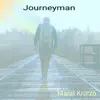 Journeyman (feat. Torab Majlesi) - Single album lyrics, reviews, download