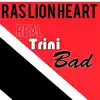Real Trini Bad - Single album lyrics, reviews, download