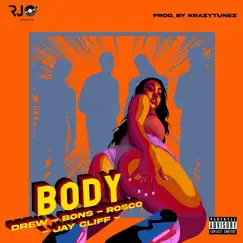 Body (feat. Dr3w, Bons, Rosco & Jay Cliff) Song Lyrics