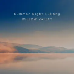 Summer Night Lullaby - Single by Willow Valley album reviews, ratings, credits