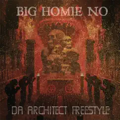 Da Architect Freestyle - Single by BIG HOMIE N.O album reviews, ratings, credits