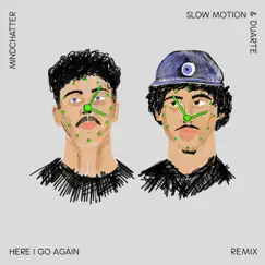 Here I Go Again (Slow Motion & Duarte Remix) Song Lyrics