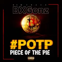 Piece of the Pie - Single by BX Gonz album reviews, ratings, credits