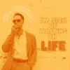 Sick of Waiting on Life - Single album lyrics, reviews, download