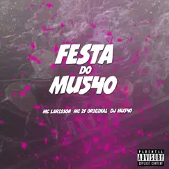 Festa do Mu540 - Single by MC Larisson & MC 2F Original album reviews, ratings, credits