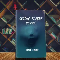 The Fear - Single by Second Player Score album reviews, ratings, credits