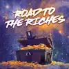 Road to the Riches - Single album lyrics, reviews, download