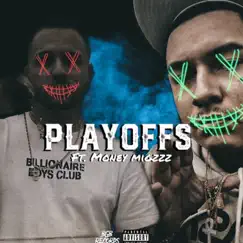 Playoffs (feat. Money migzzz) - Single by Statik the loc album reviews, ratings, credits