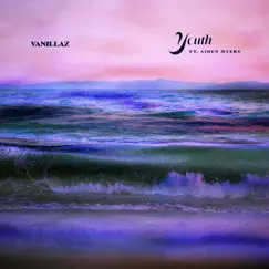 Youth (feat. Aiden Myers) - Single by Vanillaz album reviews, ratings, credits