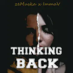 Thinking Back (feat. ImmaV) Song Lyrics