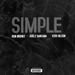 Simple (Remix) [feat. Juelz Santana & Keri Hilson] - Single by Ron Browz album reviews, ratings, credits