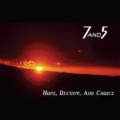 Hope, Destiny, and Choice by 7and5 album reviews, ratings, credits