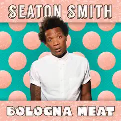 Bologna Meat by Seaton Smith album reviews, ratings, credits