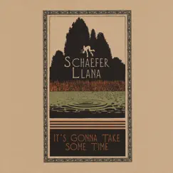 It's Gonna Take Some Time - Single by Schaefer Llana album reviews, ratings, credits