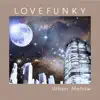 Urban Mellow - Single album lyrics, reviews, download