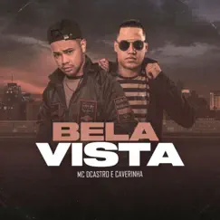 Bela Vista - Single by MC Dcastro & Caverinha album reviews, ratings, credits