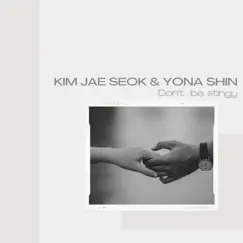 KIM JAE SEOK with YONA SHIN - Single by Kim Jae Seok album reviews, ratings, credits