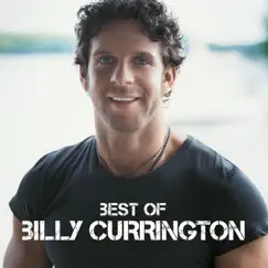 Best of Billy Currington by Billy Currington album reviews, ratings, credits