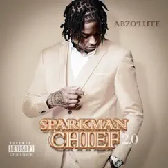 Sparkman Chief 2.0 by Abzo'lute album reviews, ratings, credits