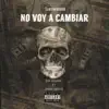 No Voy A Cambiar (feat. Chino Cortez) - Single album lyrics, reviews, download