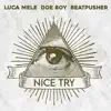 Nice Try - Single (feat. Doe Boy) - Single album lyrics, reviews, download