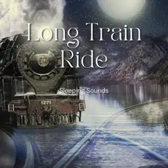 Sleep Sounds - Night Trains (Loopable) Song Lyrics