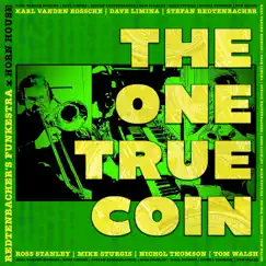 The One True Coin - Single by Redtenbacher's Funkestra & Horn House album reviews, ratings, credits