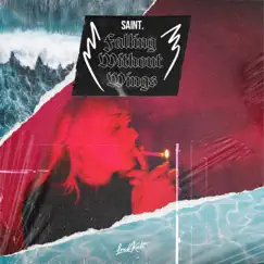 Falling Without Wings - Single by SAINT album reviews, ratings, credits