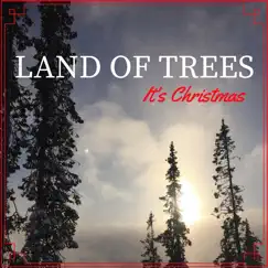 It's Christmas - Single by Land of Trees album reviews, ratings, credits
