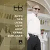 Auch der liebe Gott hört gerne Schlager - Single album lyrics, reviews, download