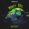 Money Roll - Single album lyrics, reviews, download