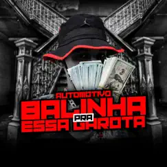 Automotivo Balinha pra Essa Garota - Single by DJ Ronaldo o Brabo album reviews, ratings, credits