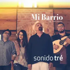 Mi Barrio (feat. Andrés Jiménez) - Single by Sonido Tré album reviews, ratings, credits