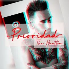 Prioridad - Single by The Hantton album reviews, ratings, credits