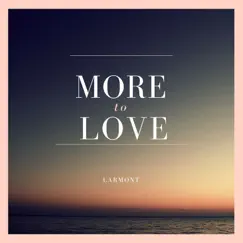 More to Love - Single by AM album reviews, ratings, credits