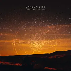 Circling the Sun - EP by Canyon City album reviews, ratings, credits