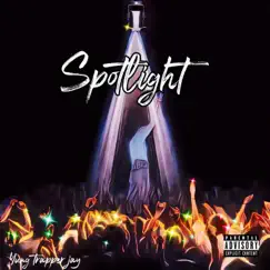 Spotlight - Single by Yung Trappa Jay album reviews, ratings, credits