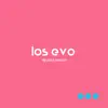 Los Evo - Single album lyrics, reviews, download