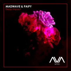 Deep Impact - Single by Madwave & Paipy album reviews, ratings, credits