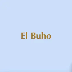 El Búho - Single by Justin Sierreño MX album reviews, ratings, credits