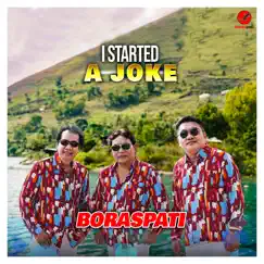 I Started a Joke - Single by Boraspati album reviews, ratings, credits