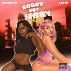 Sorry Not Sorry (Remix) - Single by Omeretta the Great & Latto album reviews, ratings, credits