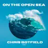 On the Open Sea - Single album lyrics, reviews, download