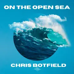 On the Open Sea - Single by Chris Botfield album reviews, ratings, credits