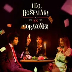 Leo, Rosemary y el As de Corazones - Single by Luis Yepes album reviews, ratings, credits