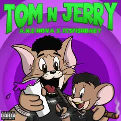 Tom N Jerry by A.N.E Nova & Itsfishbaby album reviews, ratings, credits