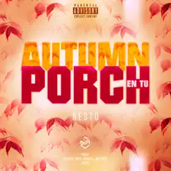 Autumn en tu Porch (feat. bm record oficial) by Nesto album reviews, ratings, credits