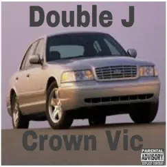 Crown Vic - Single by Double J album reviews, ratings, credits